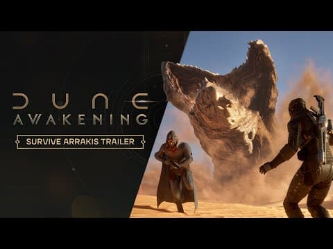 Dune: Awakening – Survive Arrakis Trailer