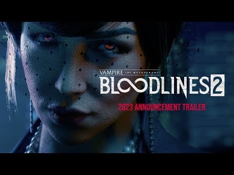 Bloodlines 2 - Official Announcement Trailer