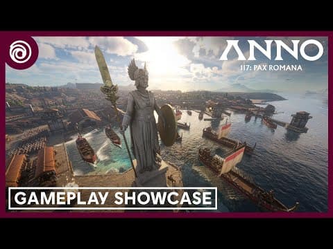 Anno 117: Pax Romana - Gameplay Showcase Trailer