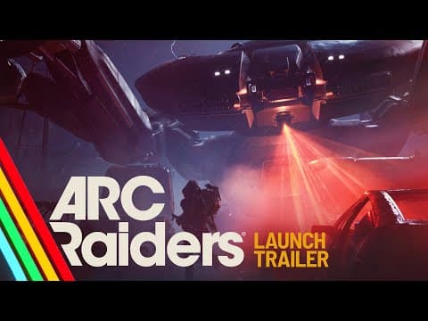 Launch Trailer | ARC Raiders