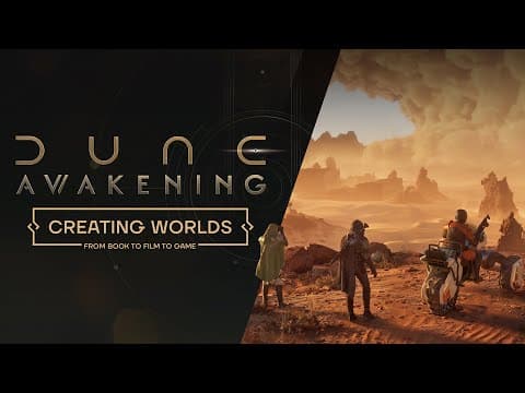 Dune: Awakening – Creating Worlds, from Book to Film to Game