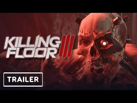 Killing Floor 3 - Gameplay Trailer | PC Gaming Show 2024