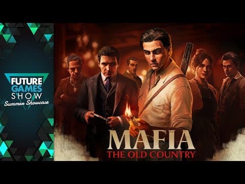 Mafia: The Old Country Deep Dive - Future Games Show Summer Showcase 2025
