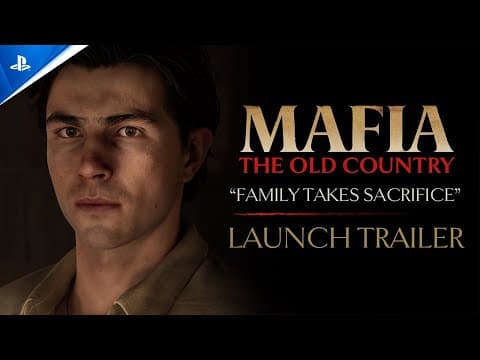 Mafia: The Old Country - “Family Takes Sacrifice” Launch Trailer | PS5 Games
