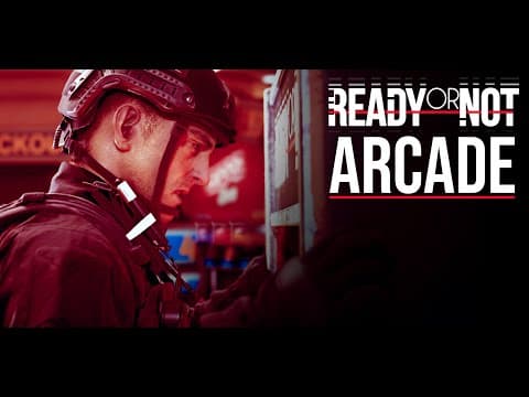 Ready Or Not『Arcade』