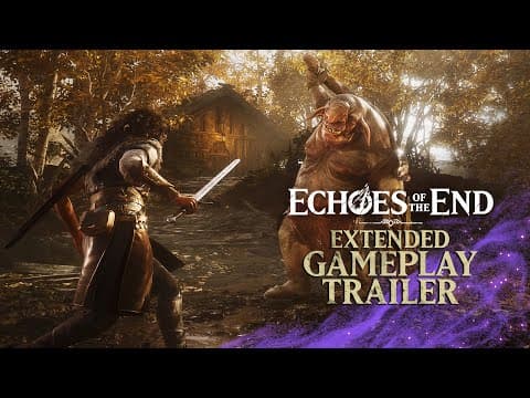 Echoes of the End - Extended Gameplay Trailer [PEGI 4K]