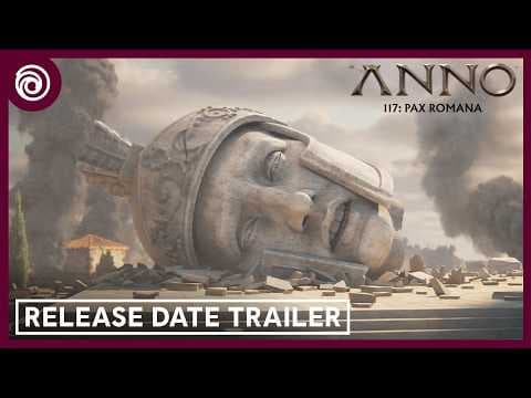 Anno 117: Pax Romana - Official Cinematic Release Date Trailer